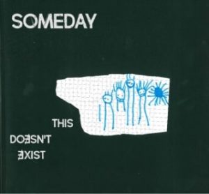 Someday-This-Doesnt-Exist-album-cover-320x296